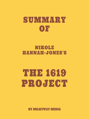 cover image of Summary of Nikole Hannah-Jones's the 1619 Project